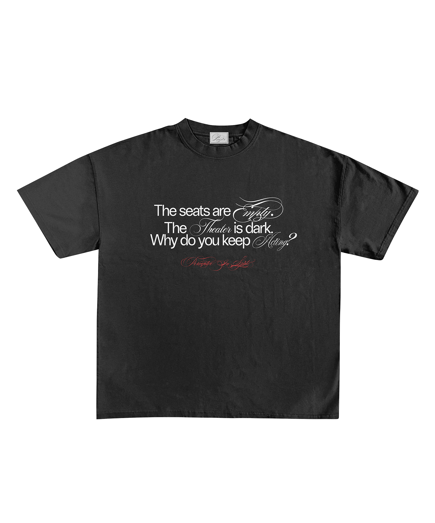 Why are you acting? | Shirt