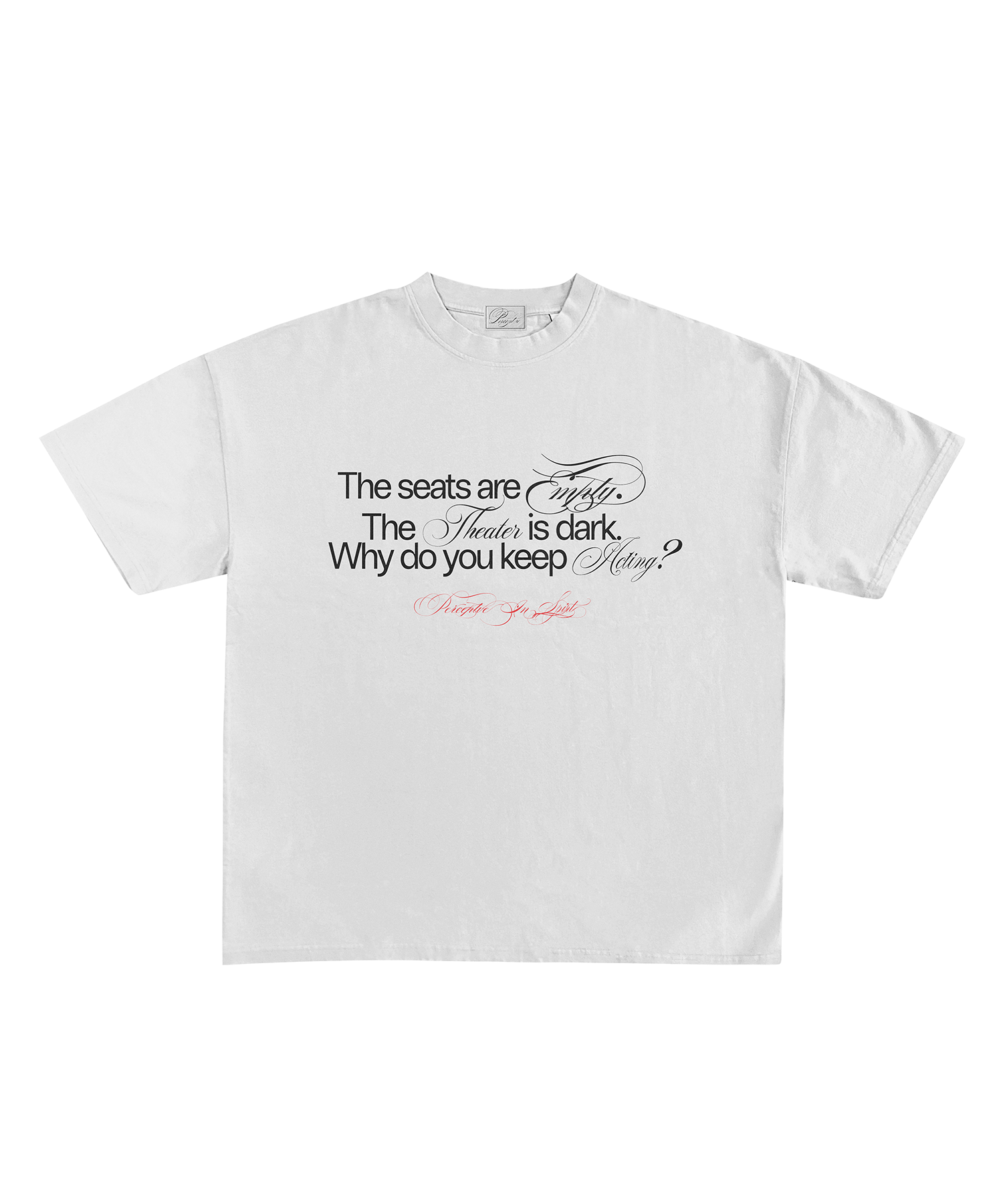 Why are you acting? | Shirt